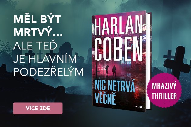 Nic netrvá věčně