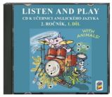 CD Listen and play - WITH ANIMALS!, 1. díl - k učebnici angličtiny pro 2. ročník ZŠ CD Listen and play - WITH ANIMALS!, 1. díl - k učebnici angličtiny pro 2. ročník ZŠ