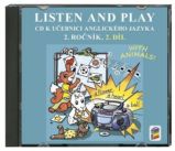 CD Listen and play - WITH ANIMALS!, 2. díl (2 CD) - k učebnici angličtiny 2. ročník, 2. dí - Učebnice angličtiny CD Listen and play - WITH ANIMALS!, 2. díl (2 CD) - k učebnici angličtiny 2. ročník, 2. díl