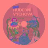 Hravá hudební výchova 1 – CD k pracovní učebnici pro 1. ročník Hravá hudební výchova 1 – CD k pracovní učebnici pro 1. ročník