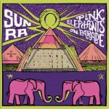LP Sun Ra - Pink Elephants On Parade