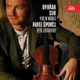 CD Dvořák, Suk: Violin Works - Česká klasická hudba na CD CD Šporcl P. -Dvořák,Suk