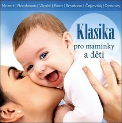 CD Klasika pro maminky a děti CD Klasika pro maminky a děti