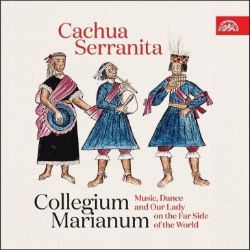 CD Collegium Marianum - Cachua Serranita - Collegium Marianum - Světová klasická hudba na CD Cachua Serranita - CD