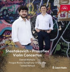 CD Daniel Matejča, SOČR, Tomáš Netopil - Šostakovič, Prokofjev: Houslové koncerty - Česká klasická hudba na CD CD Šostakovič, Prokofjev: Houslové koncerty