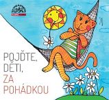 CD Pojďte, děti, za pohádkou - Audioknihy - pro děti CD Pojďte, děti, za pohádkou