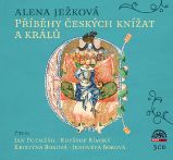 Příběhy českých knížat a králů - 3 CD - audiokniha - Alena Ježková - Literatura faktu CD Příběhy českých knížat a králů