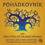CD Pohádkovník aneb Herci čtou své oblíbené pohádky - audiokniha - Barbora Poláková,Aňa Geislerová - Audioknihy - pro děti CD Pohádkovník