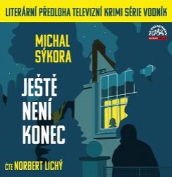 CD Ještě není konec - Michal Sýkora - Audioknihy - česká literatura CDmp3 Ještě není konec