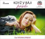 CD Když v ráji pršelo (Čte Tatiana Dyková) - Jan Otčenášek - Audioknihy - česká literatura Když v ráji pršelo - CDmp3 (Čte Tatiana Dyková)