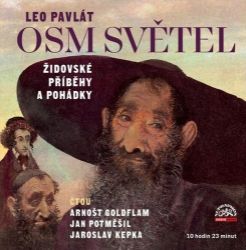 2CD Osm světel - Židovské příběhy a pohádky - Leo Pavlát - Audioknihy - pro děti Osm světel - Židovské příběhy a pohádky - 2 CDmp3 (Čtou Arnošt Goldflam, Jan Potměšil, Jaroslav Kepka)