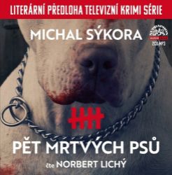 CD Pět mrtvých psů - Michal Sýkora - Audioknihy - detektivky a napětí CD Pět mrtvých psů