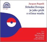CD Střední Evropa je jako pták s očima vzadu - Jacques Rupnik,Vendula Chalánková - Audioknihy - literatura faktu CD Střední Evropa je jako pták s očima vzadu