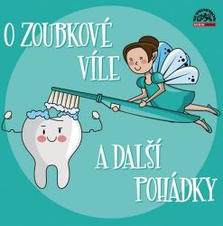 CD O zoubkové víle a další pohádky - audiokniha CD O zoubkové víle a další pohádky - audiokniha
