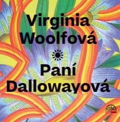 CD Paní Dallowayová (Čte Marie Štípková) - audiokniha - Virginia Woolf - Audioknihy - světová literatura Paní Dallowayová - CDmp3 (Čte Marie Štípková)