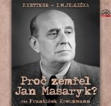 CD Proč zemřel Jan Masaryk? (Čte František Kreuzmann) - audiokniha CD Proč zemřel Jan Masaryk? (Čte František Kreuzmann) - audiokniha