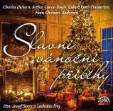 CD Slavné vánoční příběhy - audiokniha - kolektiv autorů,Hans Christian Andersen,Arthur Conan Doyle,Gilbert Keith Chesterton - Audioknihy - světová literatura Slavné vánoční příběhy - CDmp3
