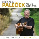 CD Miroslav Paleček - Písně domova (Pocta Jaroslavu Seifertovi) - Český Folk a Country na CD CD Miroslav Paleček - Písně domova (Pocta Jaroslavu Seifertovi)