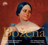 CD Božena - Román o první české spisovatelce, která se stala legendou (Čte Tatiana Dyková)