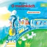 CD O mašinkách - Pohádky na kolejích (Čte Václav Kopta) - audiokniha CD O mašinkách - Pohádky na kolejích (Čte Václav Kopta) - audiokniha