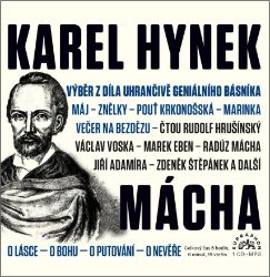 CD Výběr z díla uhrančivě geniálního básníka - Karel Hynek Mácha - Audioknihy - česká literatura CD Výběr z díla uhrančivě geniálního básníka - audiokniha