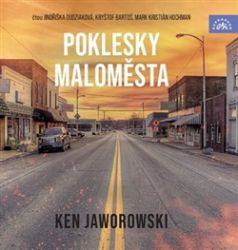 CD Poklesky maloměsta (Čte Jindřiška Dudziaková, Kryštof Bartoš, Mark Kristián Hochman) - CD Poklesky maloměsta (Čte Jindřiška Dudziaková, Kryštof Bartoš, Mark Kristián Hochman) -