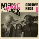 Micro - Magic - Circus / Golden Kids 1 - 2 LP - Hudba Micro - Magic - Circus / Golden Kids 1 - 2 LP