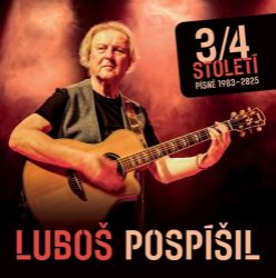 CD Luboš Pospíšil - 3/4 století: Písně 1983-2025 CD Luboš Pospíšil - 3/4 století: Písně 1983-2025