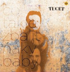 Co takle zbalit ňáký baby - LP - Tucet - Světový Pop Rock na vinylu Co takle zbalit ňáký baby - LP