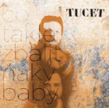 CD Co takle zbalit ňáký baby - Tucet - Český Pop Rock na CD CD Co takle zbalit ňáký baby
