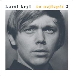 To nejlepší 2 - Karel Kryl - Český Pop Rock na CD To nejlepší 2