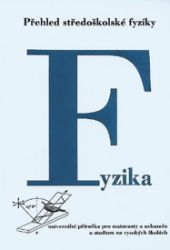 Fyzika - přehled středoškolské fyziky - Fyzika Fyzika - přehled středoškolské fyziky