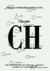 Přehled středoškolské chemie Přehled středoškolské chemie