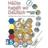 Heute haben wir Deutsch 5 - pracovní sešit - kolektiv autorů - Učebnice němčiny pro ZŠ Heute haben wir Deutsch 5 - pracovní sešit