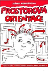 Prostorová orientace - Jiřina Bednářová - Pedagogika Prostorová orientace
