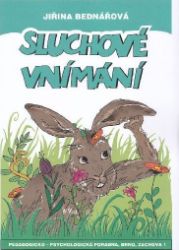 Sluchové vnímání - Jiřina Bednářová - Pedagogika Sluchové vnímání