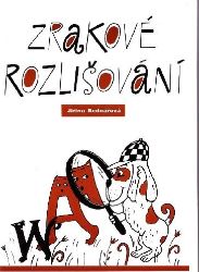 Zrakové rozlišování pro 1.-2.třídu - Jiřina Bednářová - Pedagogika Zrakové rozlišování pro 1.-2.třídu