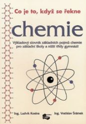 Co je to, když se řekne chemie - Chemie Co je to, když se řekne chemie