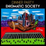 LP Dinner Party - Enigmatic Society (White & Black Splatter vinyl) - Světové blues a jazz na vinylu LP Dinner Party - Enigmatic Society (White & Black Splatter vinyl)