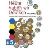 Heute haben wir Deutsch 5 - učebnice - kolektiv autorů - Učebnice němčiny pro ZŠ Heute haben wir Deutsch 5 - učebnice