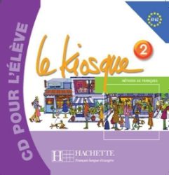 Le Kiosque 2 CD Audio Eleve Le Kiosque 2 CD Audio Eleve