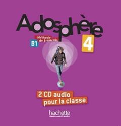 Adosphere 4 (B1) CD Audio classe /2/ - Učebnice francouzštiny Adosphere 4 (B1) CD Audio classe /2/