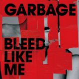 LP Garbage - Bleed Like Me / Remastered (Coloured) LP Garbage - Bleed Like Me / Remastered (Coloured)