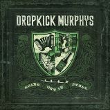 CD DROPKICK MURPHYS - GOING OUT IN STYLE - Dropkick Murphys - Světový punk a metal na CD CD DROPKICK MURPHYS - GOING OUT IN STYLE