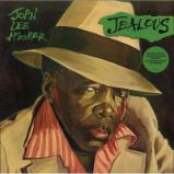 LP HOOKER JOHN LEE - JEALOUS