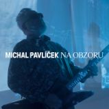 CD Michal Pavlíček: Na obzoru - Michal Pavlíček - Český Pop Rock na CD CD Michal Pavlíček: Na obzoru