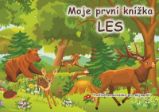 Moje první knížka LES - Populárně naučná literatura pro děti Moje první knížka LES