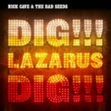 2 LP Cave Nick & Bad Seeds: Dig Lazarus Dig! 2 LP Cave Nick & Bad Seeds: Dig Lazarus Dig!