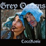 CD CocoRosie - Grey Oceans