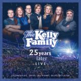 Kelly Family: 25 Years Later, Live - 2 CD Kelly Family: 25 Years Later, Live - 2 CD